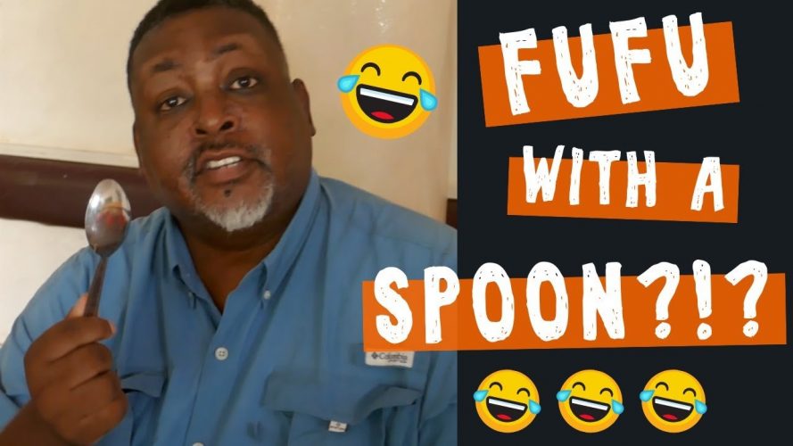 Eating Fufu with a Spoon?!?