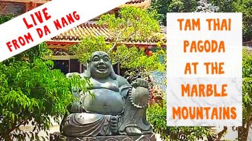 Live from Tam Thai Pagoda in the Marble Mountains in Da Nang, Vietnam